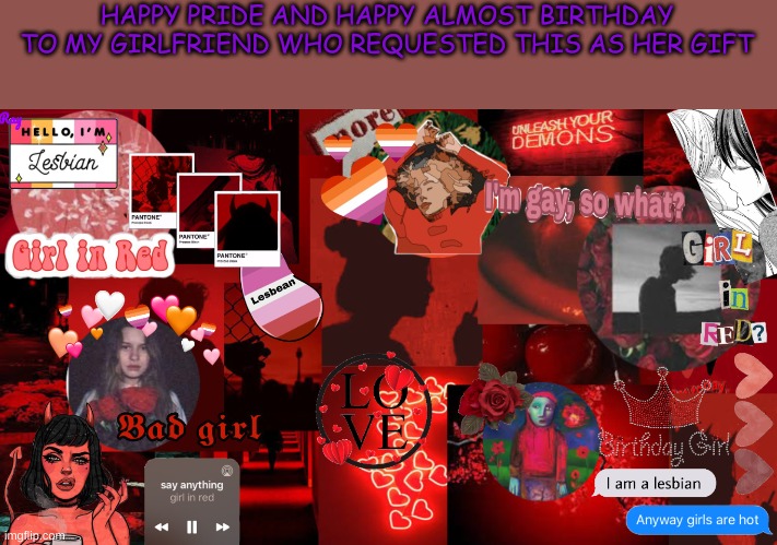 Ahhh i loved making this collage bro | HAPPY PRIDE AND HAPPY ALMOST BIRTHDAY TO MY GIRLFRIEND WHO REQUESTED THIS AS HER GIFT | made w/ Imgflip meme maker