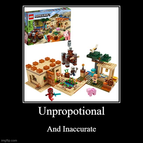 Minecraft Lego Sets Be Like | Unpropotional | And Inaccurate | image tagged in funny,demotivationals,lego,minecraft | made w/ Imgflip demotivational maker