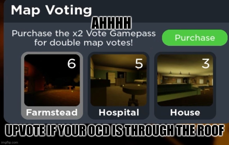 AHHHH; UPVOTE IF YOUR OCD IS THROUGH THE ROOF | image tagged in roblox,ocd,monsters | made w/ Imgflip meme maker