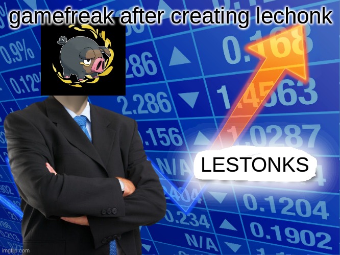 Empty Stonks | gamefreak after creating lechonk; LESTONKS | image tagged in empty stonks | made w/ Imgflip meme maker