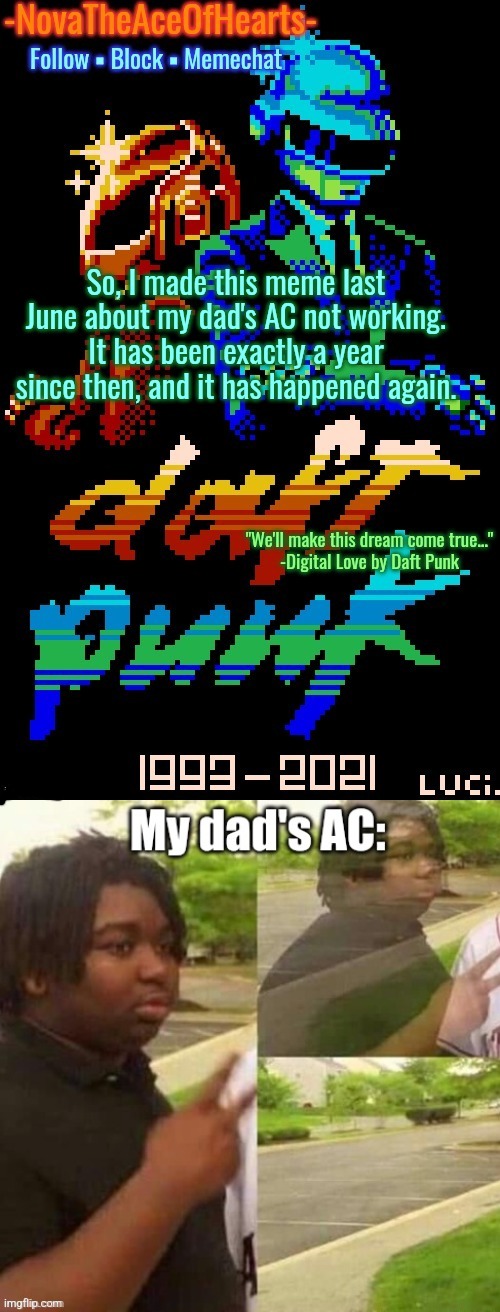 It seems that every June, his AC dies. | made w/ Imgflip meme maker