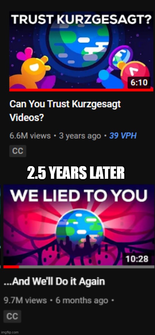 2.5 YEARS LATER | made w/ Imgflip meme maker