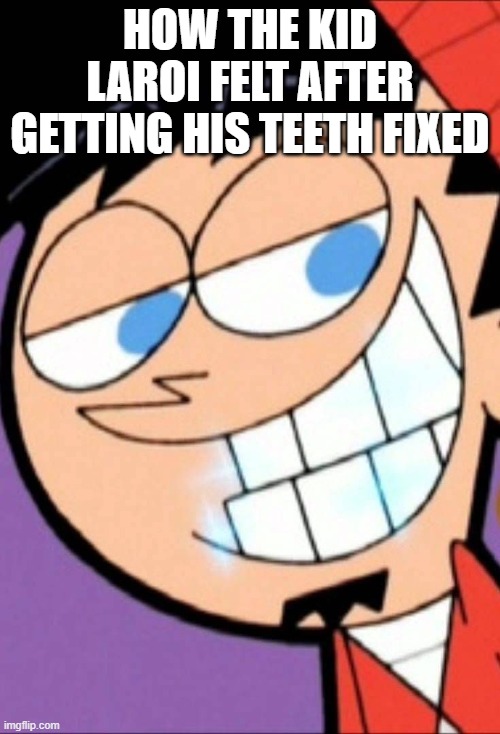 HOW THE KID LAROI FELT AFTER GETTING HIS TEETH FIXED | image tagged in rap | made w/ Imgflip meme maker