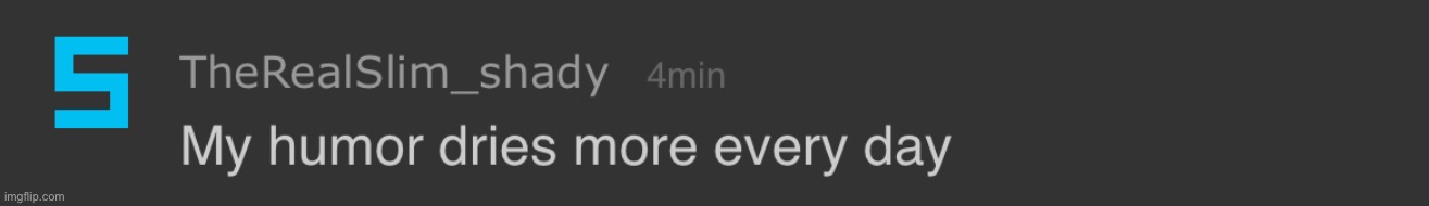 it started like an unripe grape then growed into a normal one then dried into a raisin | made w/ Imgflip meme maker