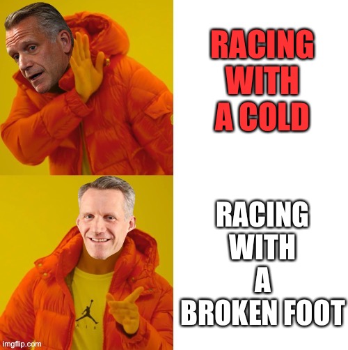NASCAR’s stupidity is contagious | RACING WITH A COLD; RACING
WITH A
BROKEN FOOT | image tagged in memes,nascar,covid,stupid,cold,foot | made w/ Imgflip meme maker