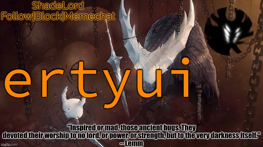 ShadeLord Announcement Template - The Hollow Knight | ertyui | image tagged in shadelord announcement template - the hollow knight | made w/ Imgflip meme maker