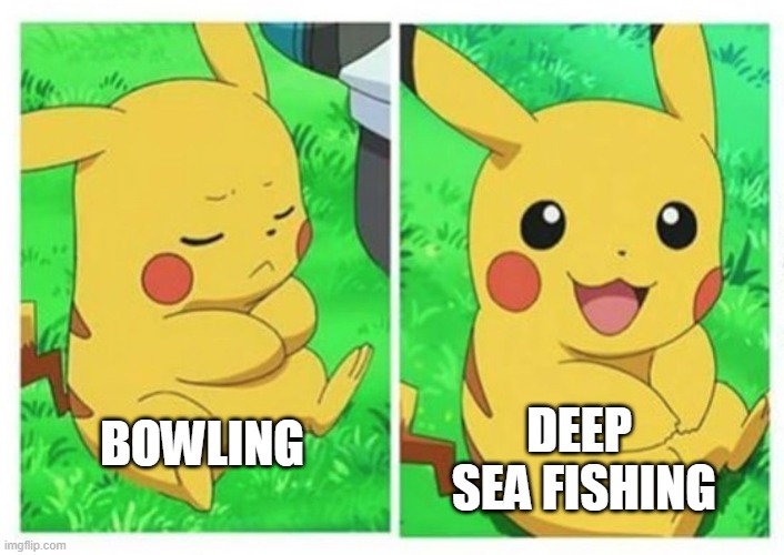 Team building activities | DEEP  SEA FISHING; BOWLING | image tagged in pikachu before and after | made w/ Imgflip meme maker