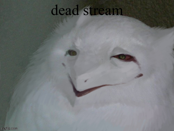 ded | dead stream | image tagged in a literal egg | made w/ Imgflip meme maker