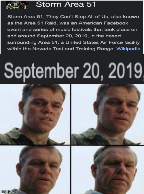 We're getting old. | image tagged in memes,storm area 51 | made w/ Imgflip meme maker