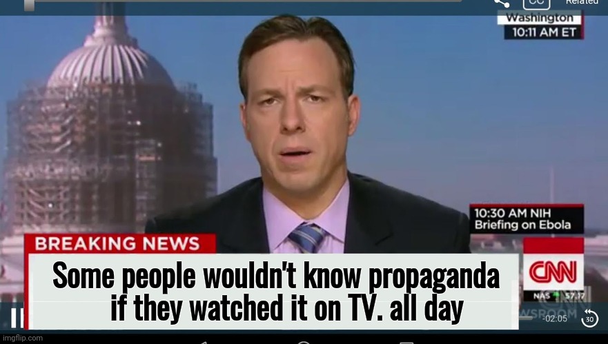 cnn breaking news template | Some people wouldn't know propaganda        
 if they watched it on TV. all day | image tagged in cnn breaking news template | made w/ Imgflip meme maker