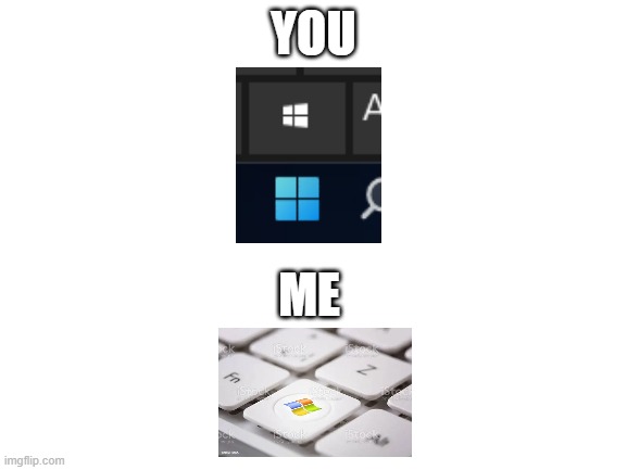 Blank White Template | YOU ME | image tagged in blank white template | made w/ Imgflip meme maker