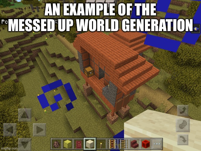 AN EXAMPLE OF THE MESSED UP WORLD GENERATION | made w/ Imgflip meme maker