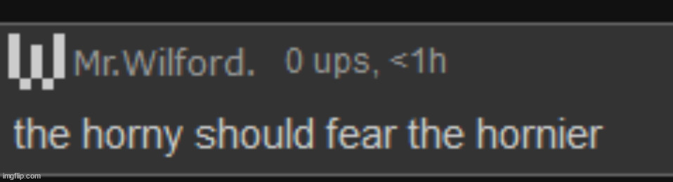 famous wilford quote | image tagged in shitpost status | made w/ Imgflip meme maker