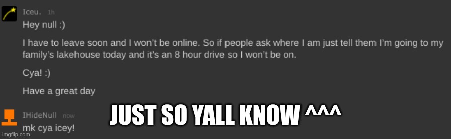 JUST SO YALL KNOW ^^^ | made w/ Imgflip meme maker