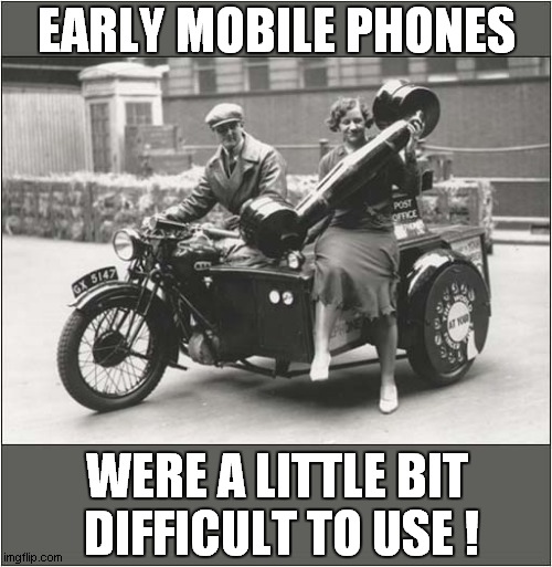 Making A Call Wasn't Easy ! |  EARLY MOBILE PHONES; WERE A LITTLE BIT 
DIFFICULT TO USE ! | image tagged in fun,vintage,mobile,telephone,visual pun | made w/ Imgflip meme maker