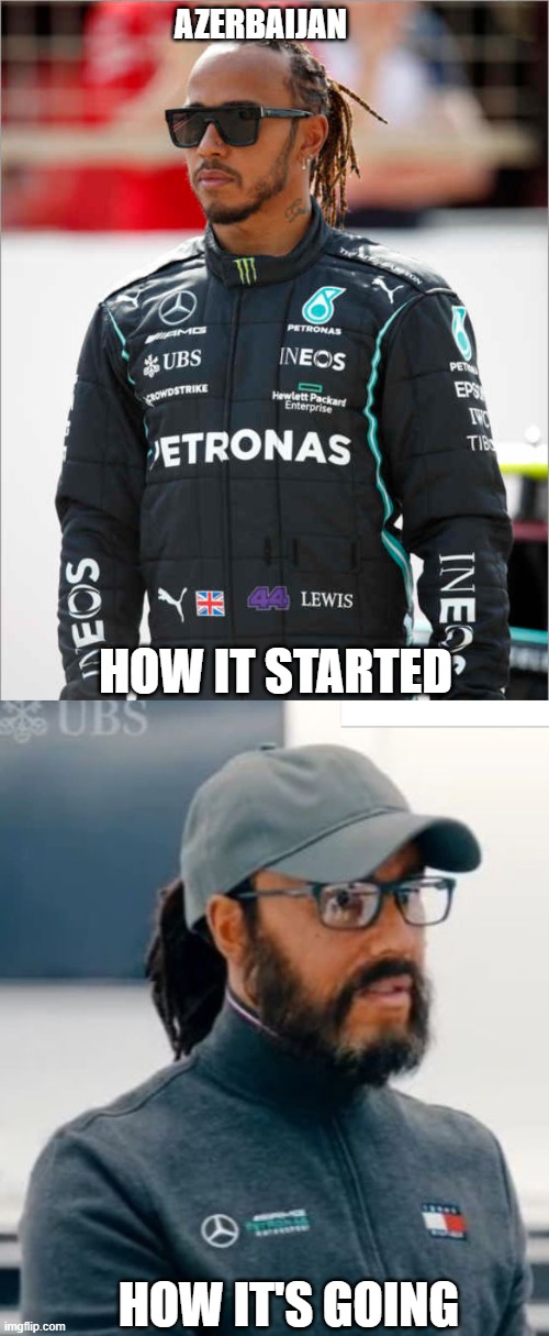 F1 Azerbaijan | AZERBAIJAN; HOW IT STARTED; HOW IT'S GOING | image tagged in f1 | made w/ Imgflip meme maker