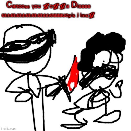 Blank Transparent Square Meme | Cₐᵣₗₒₒₛₛ ᵧₒᵤ 𝓰ₒ𝓰𝓰ₐ Dᵢₑₑₑₑ ₑₕₕₑₕₑₕₕₑₕₑₕₑₕₕₕₑₐₐₐᵤₒₚᵢₛⱼᵢₘₛ𝓰 | image tagged in memes,blank transparent square | made w/ Imgflip meme maker