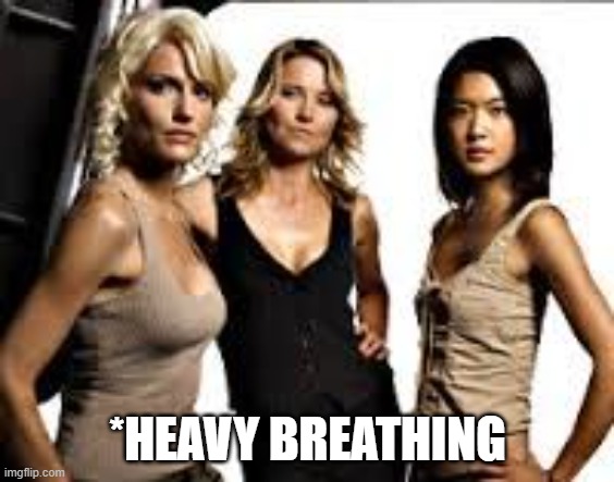 cylons | *HEAVY BREATHING | image tagged in cylons | made w/ Imgflip meme maker
