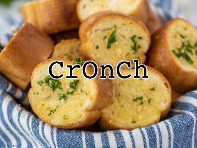 Garlic Bread Cronch Imgflip