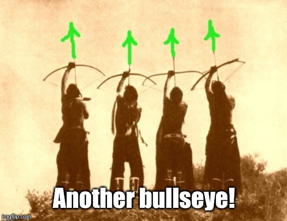 Native upvotes | Another bullseye! | image tagged in native upvotes | made w/ Imgflip meme maker