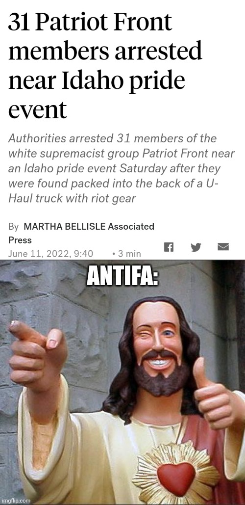 ANTIFA: | image tagged in buddy christ,antifa,neo-nazis,criminals | made w/ Imgflip meme maker