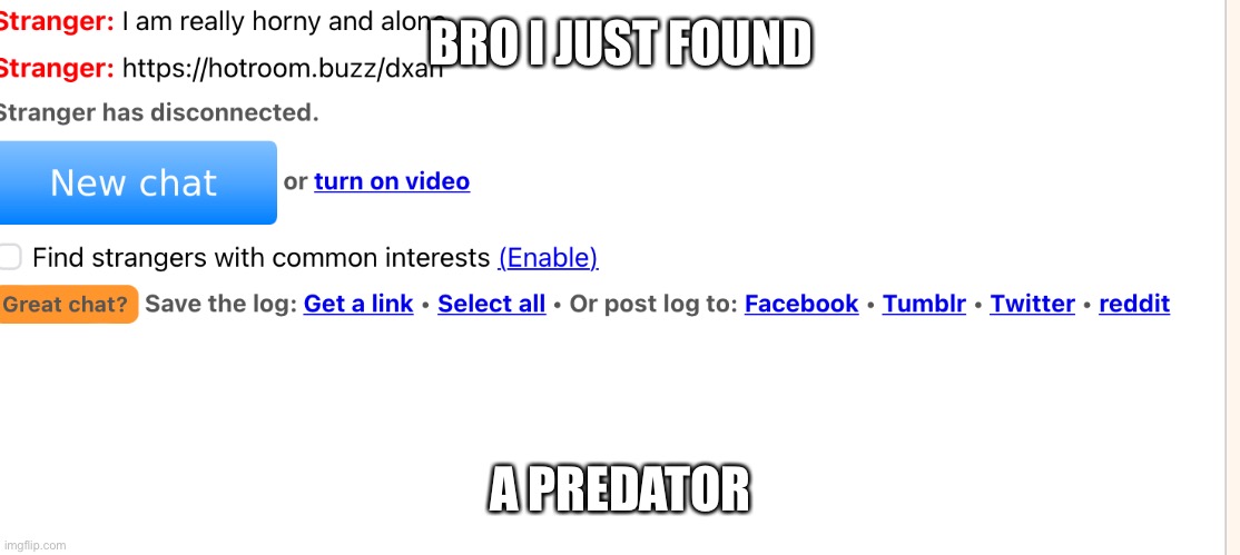 BRO I JUST FOUND; A PREDATOR | made w/ Imgflip meme maker