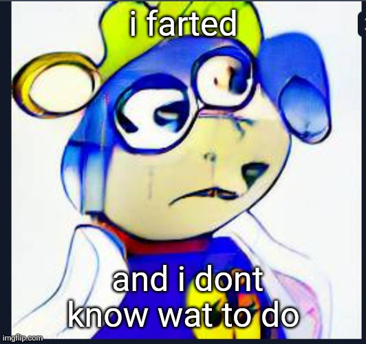 i farted | i farted; and i dont know wat to do | image tagged in wombo sonic | made w/ Imgflip meme maker