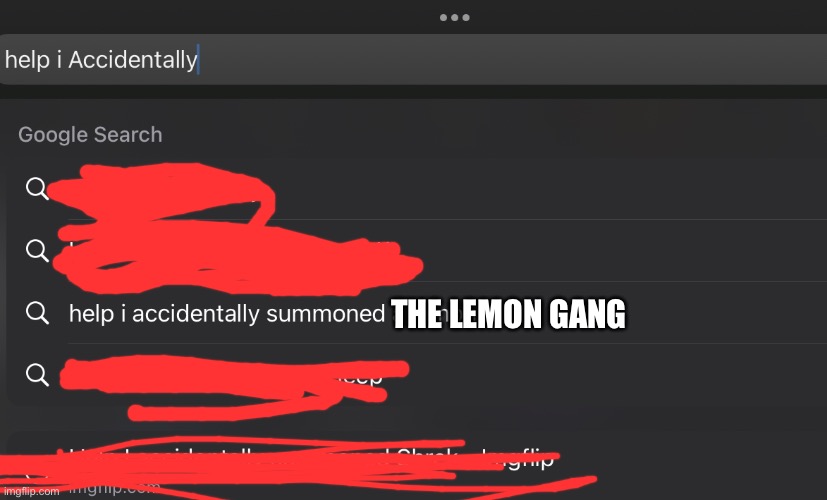 THE LEMON GANG | made w/ Imgflip meme maker