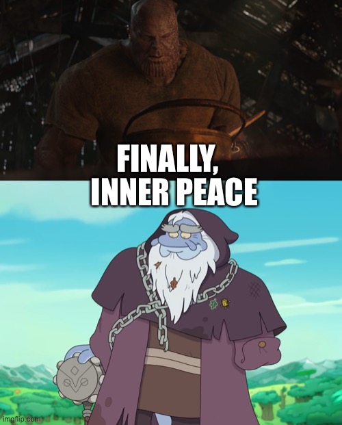 Thanos and Andrias have the same vibe | FINALLY, INNER PEACE | image tagged in thanos,avengers endgame,amphibia,disney channel,finally inner peace | made w/ Imgflip meme maker