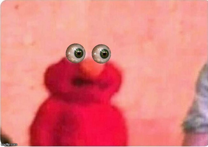 Sickened elmo | image tagged in sickened elmo | made w/ Imgflip meme maker