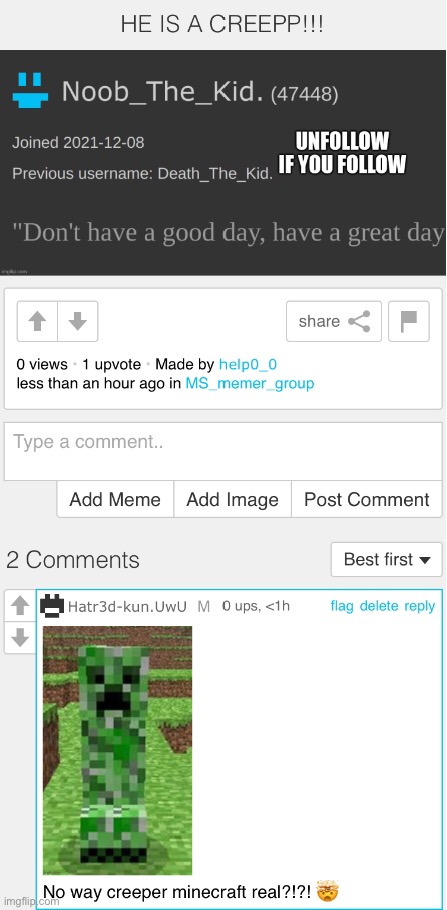 Guys follows whatever the person is they’re creeper from minecraft in real life no way | made w/ Imgflip meme maker