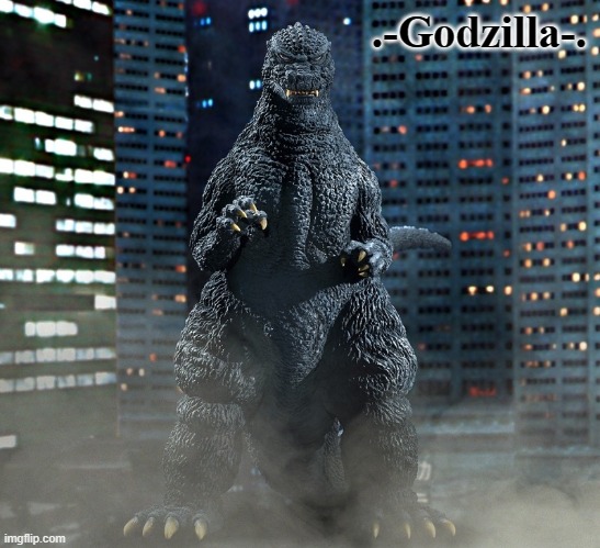 High Quality .-Godzilla-. Announcement Template (X-Plus 1984) Blank Meme Template