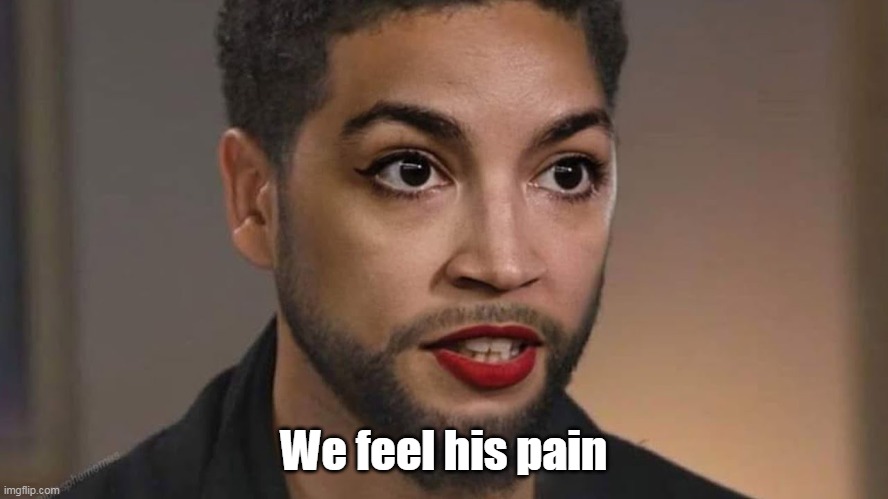 We feel his pain | made w/ Imgflip meme maker