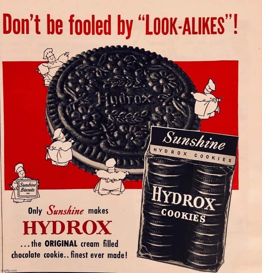 Hydrox cookies | image tagged in hydrox cookies | made w/ Imgflip meme maker