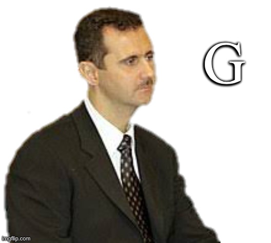 Bashar al-Assad Staring | G | image tagged in bashar al-assad staring | made w/ Imgflip meme maker