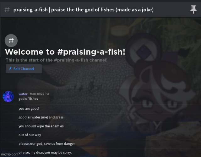 image tagged in fish,fish god,god,praise,didnt ask but ok,joke | made w/ Imgflip meme maker