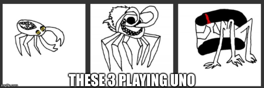 THESE 3 PLAYING UNO | made w/ Imgflip meme maker