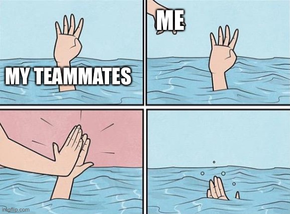 That’s for running me over with a warthog | ME; MY TEAMMATES | image tagged in high five drown | made w/ Imgflip meme maker