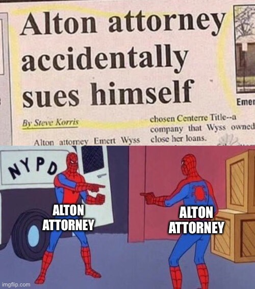 Yeah that’s a 10 IQ play right there | ALTON ATTORNEY; ALTON ATTORNEY | image tagged in spiderman pointing at spiderman,news | made w/ Imgflip meme maker
