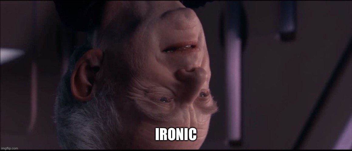 Palpatine Ironic  | IRONIC | image tagged in palpatine ironic | made w/ Imgflip meme maker