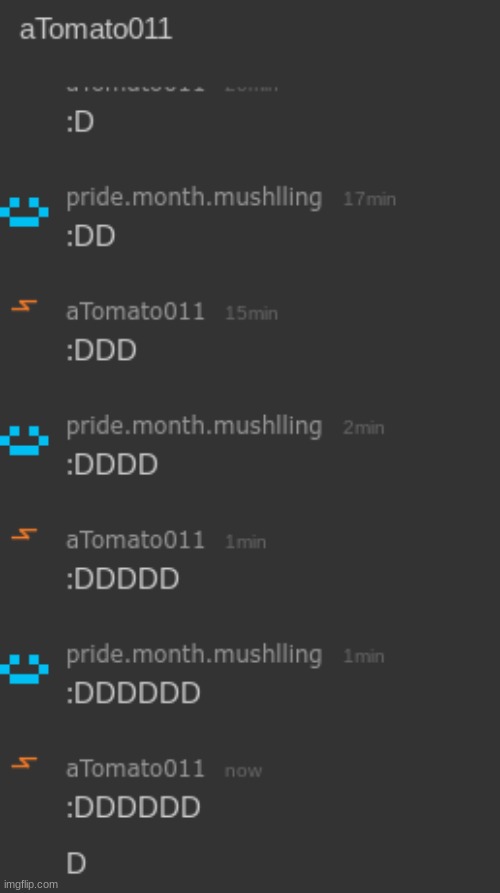 ah yes, a completely normal conversation with Tomato-- :DDDDDDDDD | made w/ Imgflip meme maker