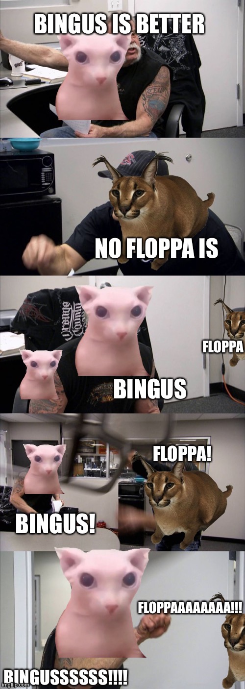 Bingus fans vs floppa fans | image tagged in floppa,bingus | made w/ Imgflip meme maker