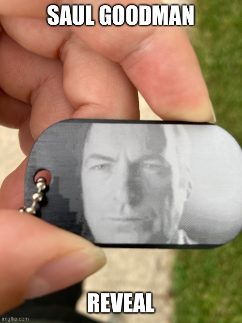 I called him | SAUL GOODMAN; REVEAL | image tagged in saul goodman,saul  goodman,saul   goodman,saul    goodman,saul     goodman | made w/ Imgflip meme maker