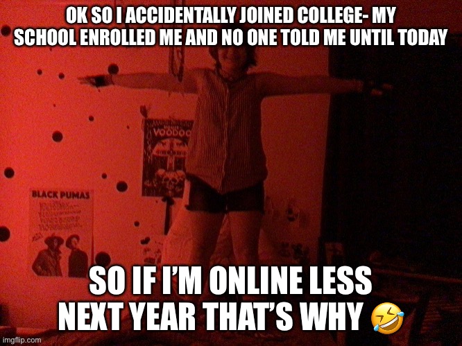 As long as I’m not paying (i didn’t sign up) I don’t really mind a bachelors in animation/business tbh | OK SO I ACCIDENTALLY JOINED COLLEGE- MY SCHOOL ENROLLED ME AND NO ONE TOLD ME UNTIL TODAY; SO IF I’M ONLINE LESS NEXT YEAR THAT’S WHY 🤣 | image tagged in cooper t poses on you | made w/ Imgflip meme maker