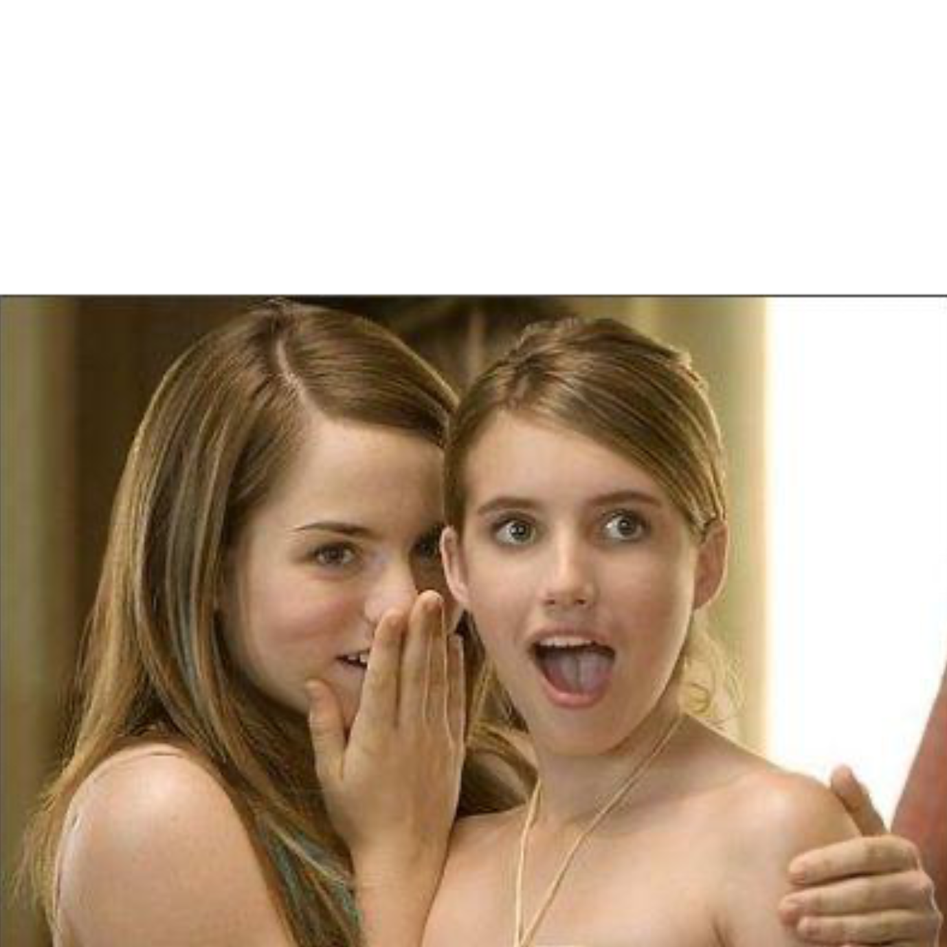 JoJo whispering to Emma Roberts Blank Template Imgflip