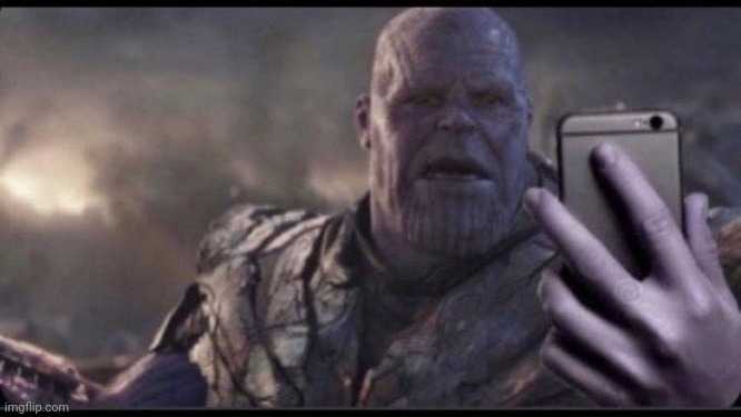 Thanos phone | image tagged in thanos phone | made w/ Imgflip meme maker