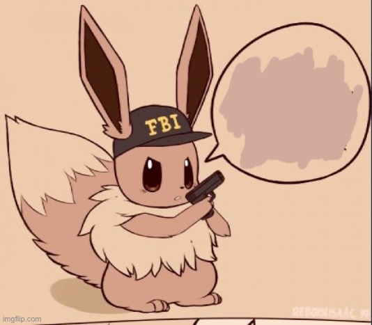FBI eevee | made w/ Imgflip meme maker