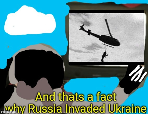 Russia didn't want to deal with him like Taliban, that's why they are winning also | image tagged in and thats a fact why russia invaded ukraine,freddy fazbear | made w/ Imgflip meme maker