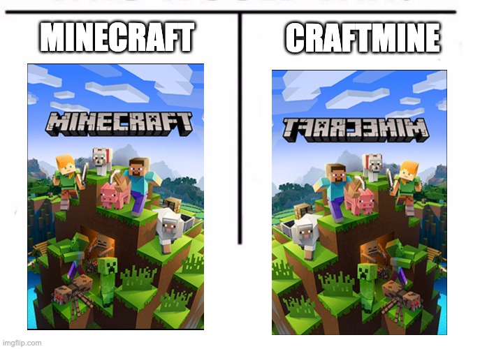 i wish it existed |  CRAFTMINE; MINECRAFT | image tagged in comparison table,minecraft,reverse,memes,funny | made w/ Imgflip meme maker