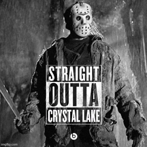 a repost | image tagged in jason voorhees,friday the 13th | made w/ Imgflip meme maker